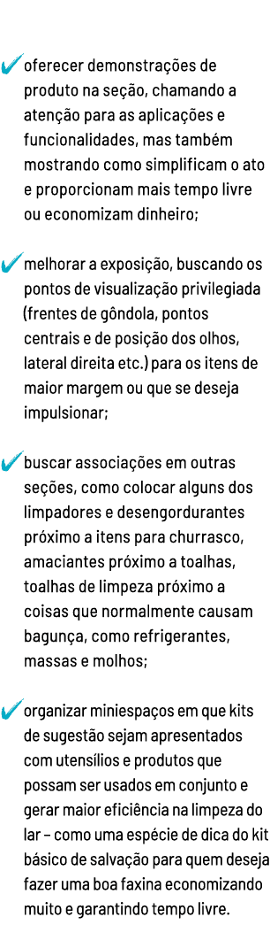   oferecer demonstrações de produto na seção, chamando a atenção para as aplicações e funcionalidades, mas também mos   